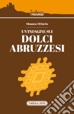 Un'indagine sui dolci abruzzesi