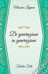 Di generazione in generazione libro