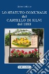 Lo statuto comunale del castello di Silvi del 1553 libro di Trubiano Enrico