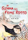 La gemma del fiume rosso libro