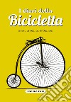 I diari della bicicletta libro di Giuliani G. (cur.)