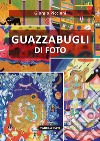 Guazzabugli di foto libro