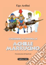 L'incredibile avventura di Achille Marrucino