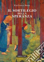 Il sortilegio della speranza