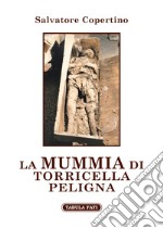 La mummia di Torricella Peligna libro