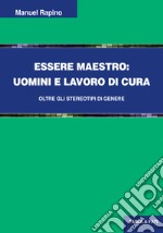 Essere maestro. Uomini e lavoro di cura