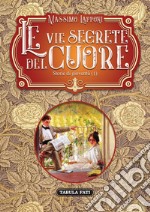 Le vie segrete del cuore. Vol. 1: Storie di gioventù libro