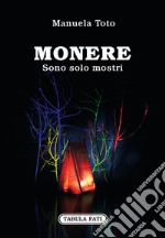 Monere. Sono solo mostri libro