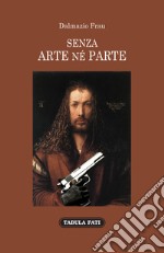 Senza arte né parte libro