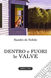 Dentro e fuori le valve