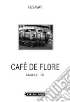 Café de Flore. Lacan e gli altri libro di Amati Ugo
