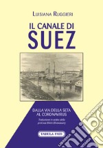 Il Canale di Suez dalla Via della Seta al Coronavirus