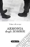 Armonia degli zombie libro