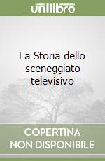 La Storia dello sceneggiato televisivo libro