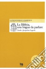 La Bibbia, una lingua da parlare libro