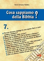 Cosa sappiamo della Bibbia?. Vol. 7 libro