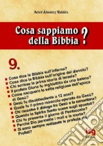 Cosa sappiamo della Bibbia?. Vol. 9 libro