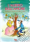 L'albero dell'amore. Favole per far durare la propria fiaba di coppia libro di Clemente Mariella