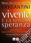 Vivente è la nostra speranza. Riflessioni sulla prima Lettera di Pietro libro