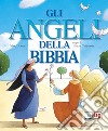 Gli angeli della Bibbia libro
