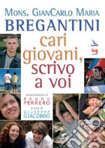 Cari giovani, scrivo a voi libro