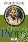 Lettere di Paolo. Ediz. integrale libro