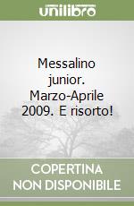 Messalino junior. Marzo-Aprile 2009. E risorto! libro