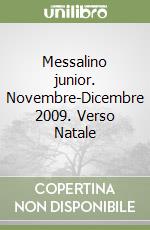 Messalino junior. Novembre-Dicembre 2009. Verso Natale