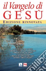 Il vangelo di Gesù. Ediz. integrale libro