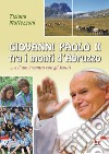 Giovanni Paolo II tra i monti d'Abruzzo... E il suo incontro con gli scouts libro