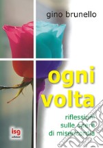 Ogni volta. Riflessioni sulle opere di misericordia libro