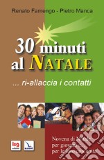 30 minuti al Natale... ri-allaccia i contatti libro