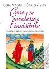 Come se vedesse l'invisibile. Itinerario biblico dalla Parola all'Icona libro