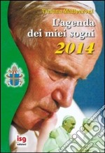 L'agenda dei miei sogni 2014 libro