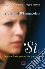 «Sì». Impegno di vita pronunciato per amore libro