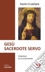 Gesù sacerdote servo