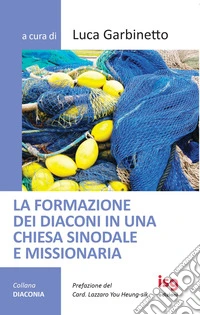 La formazione dei diaconi in una chiesa sinodale e missionaria