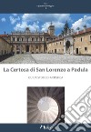 La Certosa di San Lorenzo a Padula libro di D'Alessio Maria Teresa