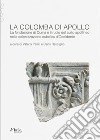 La colomba di Apollo. La fondazione di Cuma e il ruolo del culto apollineo nella colonizzazione euboica d'Occidente libro