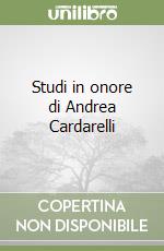 Studi in onore di Andrea Cardarelli libro