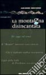 La montagna disincantata libro