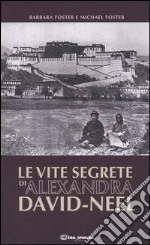 Le vite segrete di Alexandra David-Neel libro