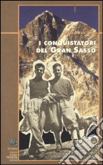 I conquistatori del Gran Sasso libro