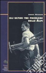 Gli ultimi tre problemi delle Alpi