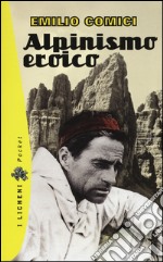 Alpinismo eroico libro