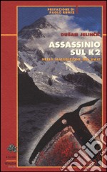 Assassinio sul K2. Nella maledizione del male libro