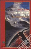 Assassinio sul K2. Nella maledizione del male libro di Jelincic Dusan