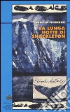 La lunga notte di Shackleton libro