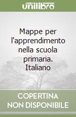 Mappe per l'apprendimento nella scuola primaria. Italiano libro
