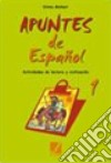 Apuntes de español. Eserciziario di spagnolo plus. Per la Scuola media. Con CD. Vol. 1 libro